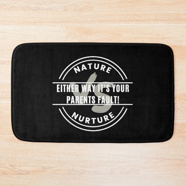Item preview, Nature Vs Nurture- Either way its your parents fault - Psychology Design designed and sold by Psychologist's Inventory.