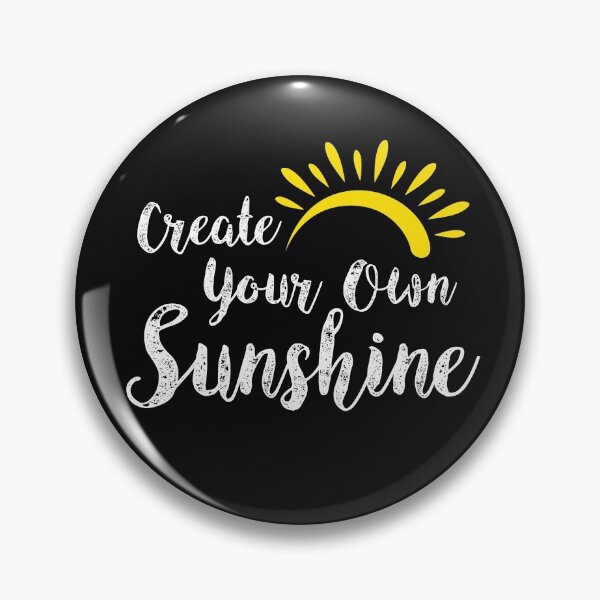 Item preview, Create Your Own Sunshine designed and sold by NewLeeRich.