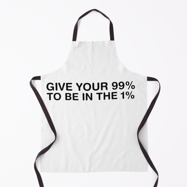 Item preview, Give Your 99% To Be In The 1 % designed and sold by AritraSur.