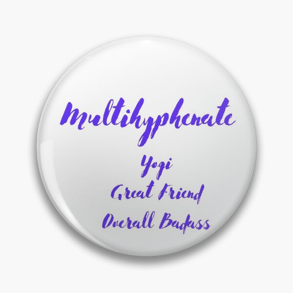 Item preview, Multihyphenate: Yogi, Great Friend, Overall Badass. designed and sold by Fiftyandfab.