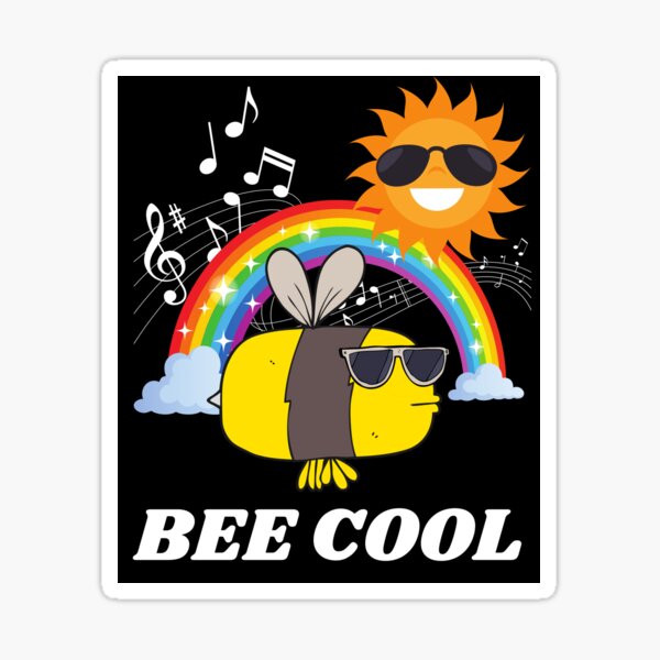 BEE COOL, BEE MEME, BUMBLE BEE, KAWAII BEE, SUMMER BEE, BEE BOP, Sticker  for Sale by R B Chrystal