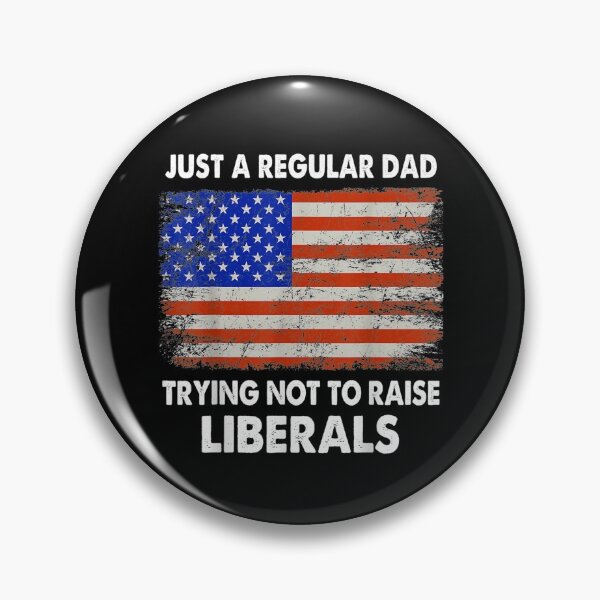 Item preview, Just A Regular Dad Trying Not To Raise Liberals Fathers Day  designed and sold by laurader.