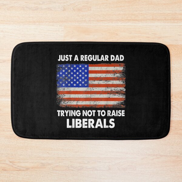 Item preview, Just A Regular Dad Trying Not To Raise Liberals Fathers Day  designed and sold by laurader.