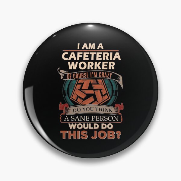 Item preview, Cafeteria Worker T Shirt - Sane Person Gift Item Tee designed and sold by zubakbrita.