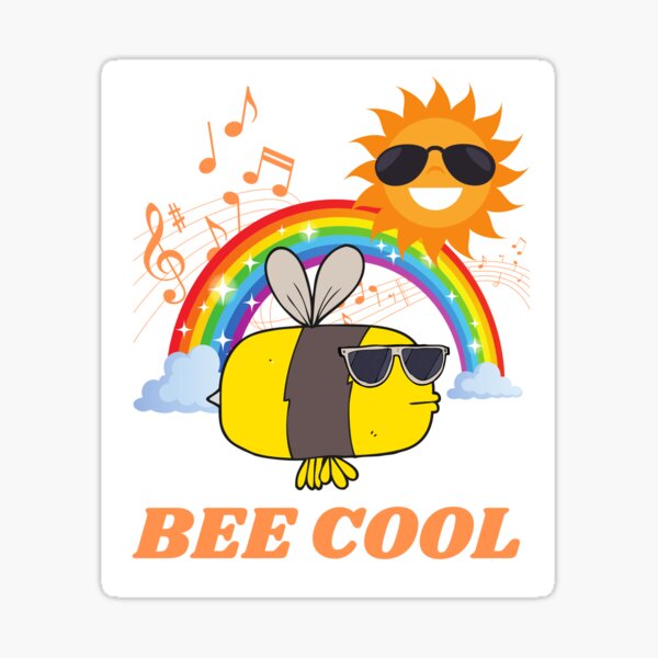 BEE COOL, BEE MEME, BUMBLE BEE, KAWAII BEE, SUMMER BEE, BEE BOP, Sticker  for Sale by R B Chrystal