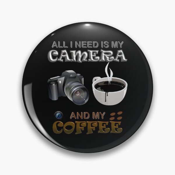 Item preview, All i need is camera and my coffee, all i need is coffee and my camera, coffee beans, camera lens, camera, coffee, photographer, photography, cameraman, caffeine, coffee camera, coffee lover, designed and sold by bimmer325.