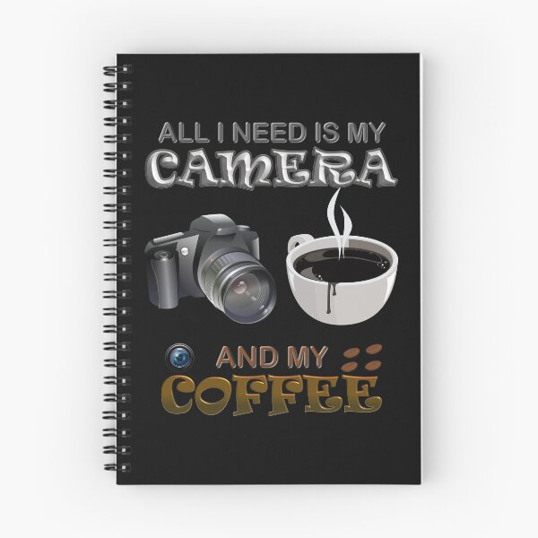 Item preview, All i need is camera and my coffee, all i need is coffee and my camera, coffee beans, camera lens, camera, coffee, photographer, photography, cameraman, caffeine, coffee camera, coffee lover, designed and sold by bimmer325.