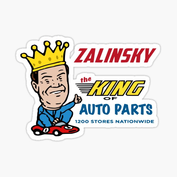 "Zalinsky King Of Auto Parts" Sticker for Sale by comicbookdude Redbubble