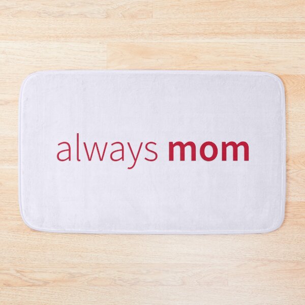 Item preview, Always Mom designed and sold by stilbon.
