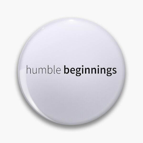 Item preview, Humble Beginnings  designed and sold by stilbon.