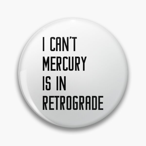 Item preview, Can't Mercury is in Retrograde Astrology Astronomy Lover, Funny Meme Gift for Best Friend boyfriend girlfriend designed and sold by joygift369.