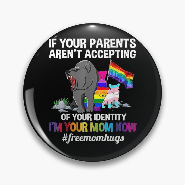 Item preview, If Your Parents Aren't Accepting I'm Your Mom Now Lgbt Hugs  designed and sold by dorisbe5.