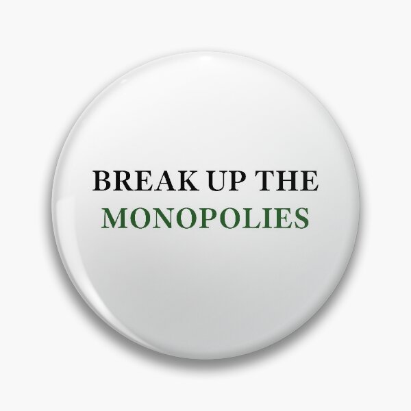 Item preview, break up the monopolies designed and sold by RossDillon.