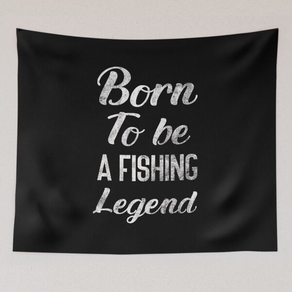 Item preview, Born To Be A Fishing Legend  designed and sold by AMINE  ★★★★★.