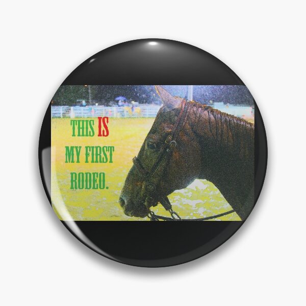 Item preview, This IS my first rodeo designed and sold by SEEphotos7171.