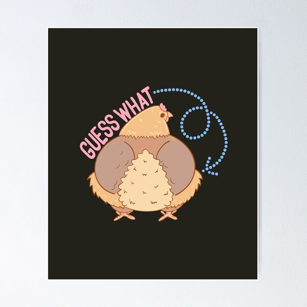Item preview, Guess What? Chicken Butt! | Funny Cute Hen designed and sold by juliuhhh.