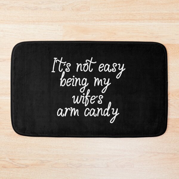 Item preview, It's not easy being my wife's arm candy, Husband Gift, Funny Dad Gift, Father Day Gift, Gift For Friends designed and sold by adjamine.