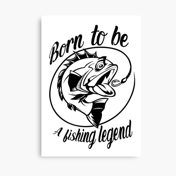 Item preview, Born To Be A Fishing Legend  designed and sold by AMINE  ★★★★★.