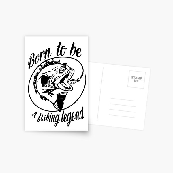 Item preview, Born To Be A Fishing Legend  designed and sold by AMINE  ★★★★★.