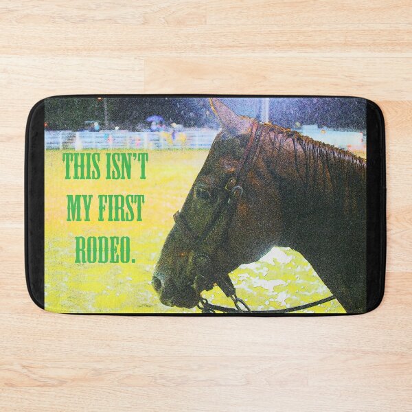 Item preview, This Isn't My First Rodeo designed and sold by SEEphotos7171.