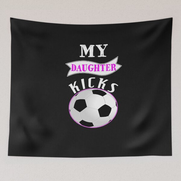 Item preview, My Daughter Kicks - Soccer Lover designed and sold by SharpThreadZ.