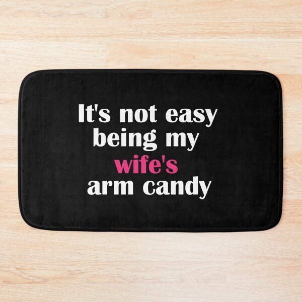 Item preview, It's not easy being my wife's arm candy, Husband Gift, Funny Dad Gift, Father Day Gift, Gift For Friends designed and sold by adjamine.
