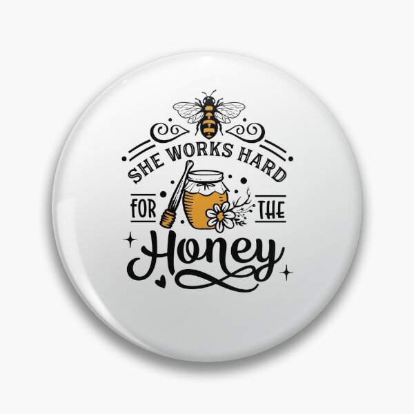 Item preview, Quote She works hard for the honey  designed and sold by ABCKT.