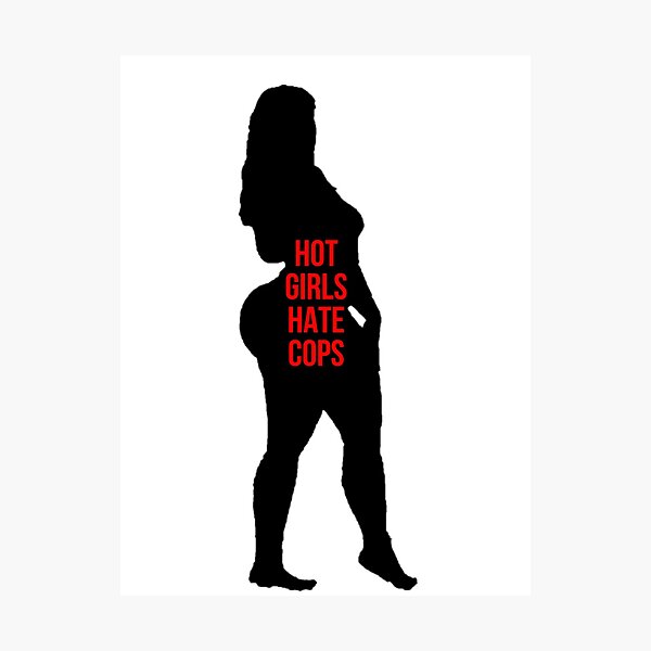 Item preview, Hot Girls Hate Cops (silhouette) designed and sold by KJCasey1982.