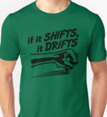 if it SHIFTS, it DRIFTS (3) Slim Fit T-Shirt