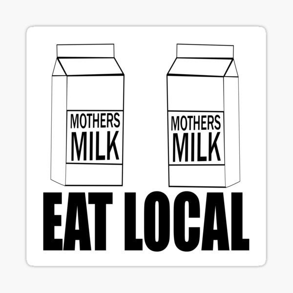 Item preview, Eat Local Breastfeeding designed and sold by Oldroadie.