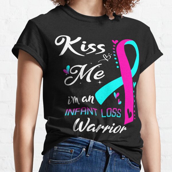 Item preview, Kiss Me I'm A Infant Loss Warrior designed and sold by hvoid41.