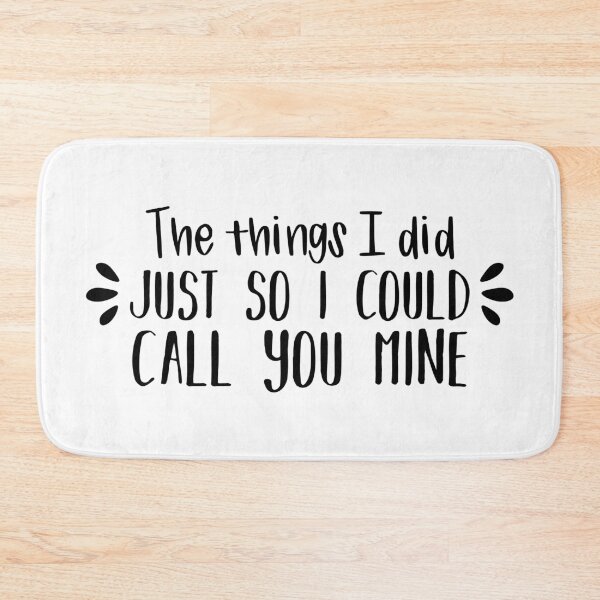 Item preview, The Things I Did Just So I Could Cal You Mine (Black) designed and sold by FilipeFerreira.