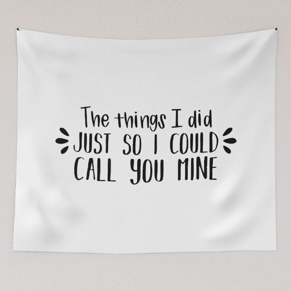 Item preview, The Things I Did Just So I Could Cal You Mine (Black) designed and sold by FilipeFerreira.