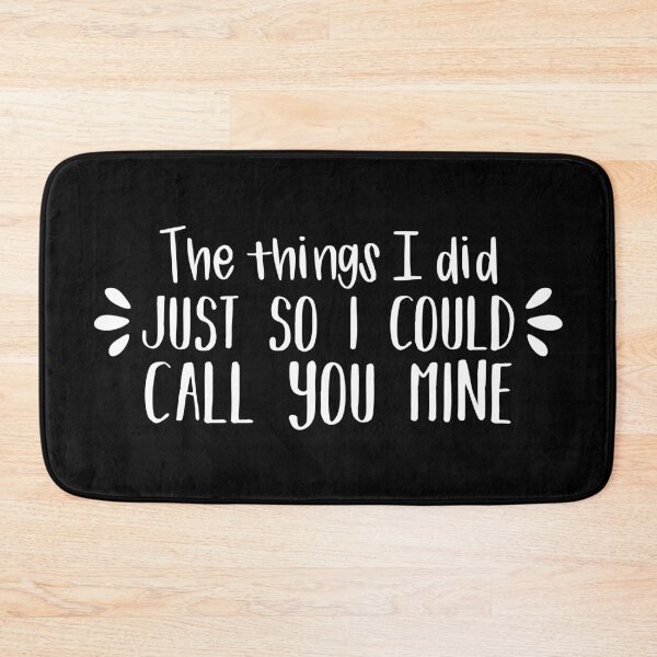 Item preview, The Things I Did Just So I Could Cal You Mine (White) designed and sold by FilipeFerreira.