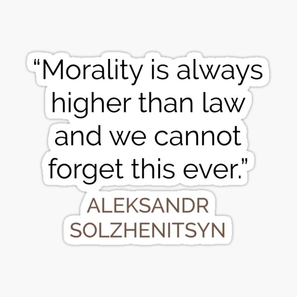 Morality and Law Solzhenitsyn Sticker