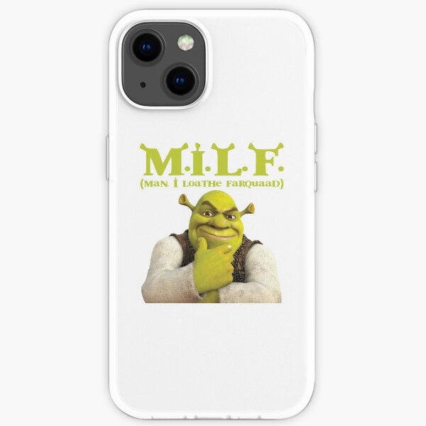 MILF (Man I Loathe Farquaad) Shrek iPhone Soft Case