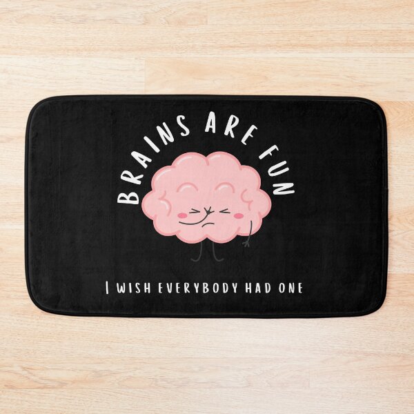 Item preview, Brains are fun, I wish everybody had one designed and sold by WatchuWearin.