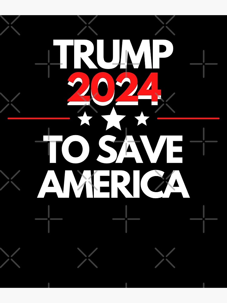 "TRUMP 2024 To Save America Trump Rally Biden" Poster by