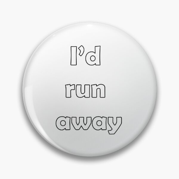 Item preview, I'd Run Away designed and sold by Corchost.