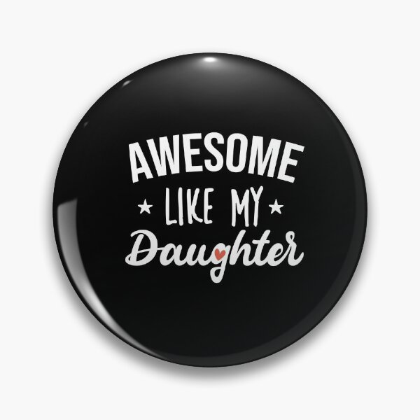 Item preview, Awesome like my daughter - Funny gift designed and sold by redblackline.