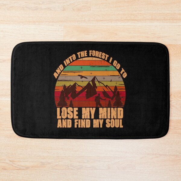 Item preview, Into the Forest I Go To Lose My Mind and Find My Soul - Nature Outdoors Quote For Hiking, Backpacking, Camping, Outdoorsmen, Nature Lover Gift,  designed and sold by VisionQuestArts.