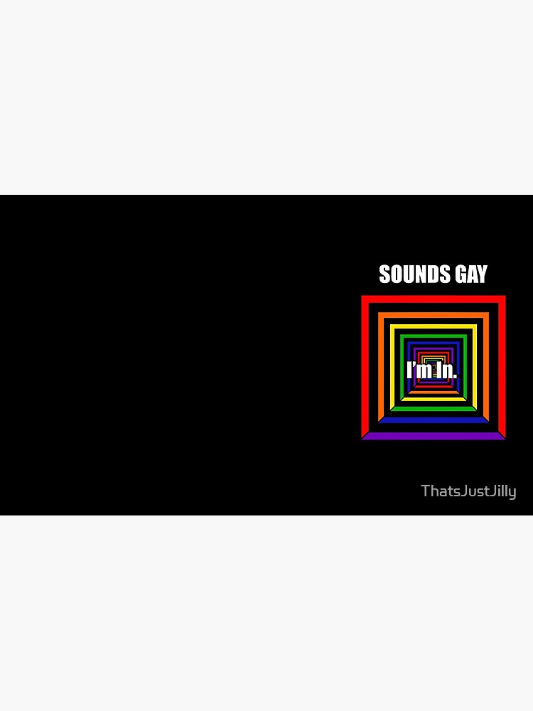 Thumbnail 6 of 6, Coffee Mug, Sounds Gay. I’m in. designed and sold by ThatsJustJilly.