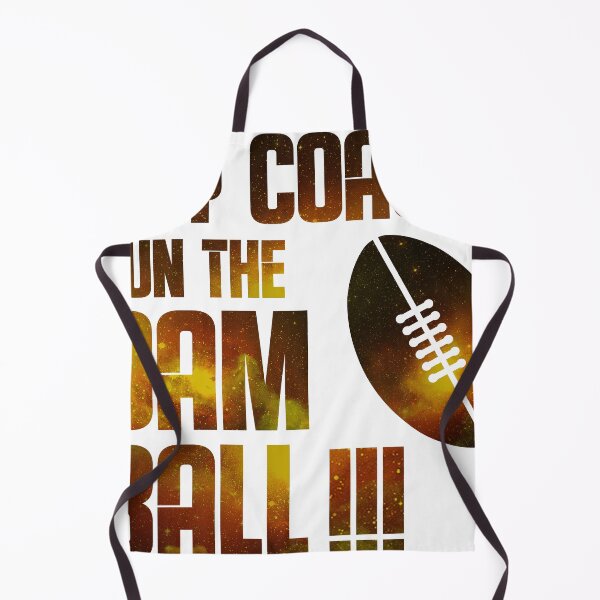 Item preview, The "Hey Coach Run The Dam Ball! designed and sold by theproshop.