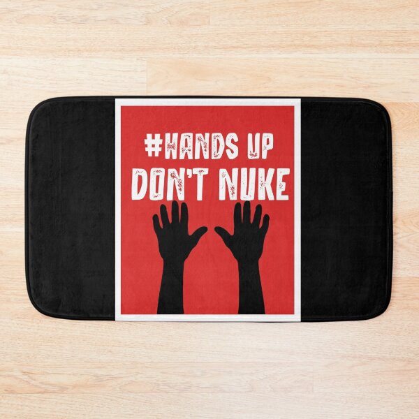 Item preview, Hands Up Don't Nuke Shirt #HandsUpDontNuke Meme designed and sold by Mytoonsquad.