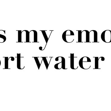 Artwork thumbnail, This is my emotional support water bottle by Isabellalivoli