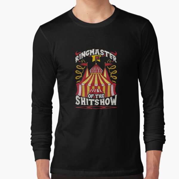 Ringmaster of the *hit show funny phrase apparel Funny Carnival shirt