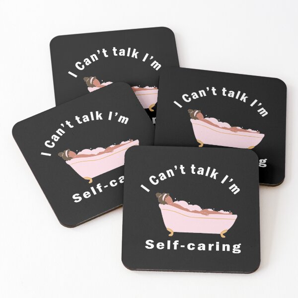 Item preview, I can't talk I'm self-caring  designed and sold by Katherine Winner.