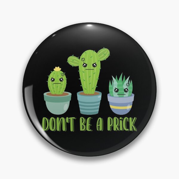 Item preview, Don't Be A Prick Cute Funny Cactus Pun Succulent Plant Humor designed and sold by MintedFresh.