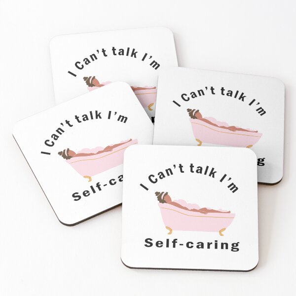 Item preview, I can't talk I'm self-caring  designed and sold by Katherine Winner.
