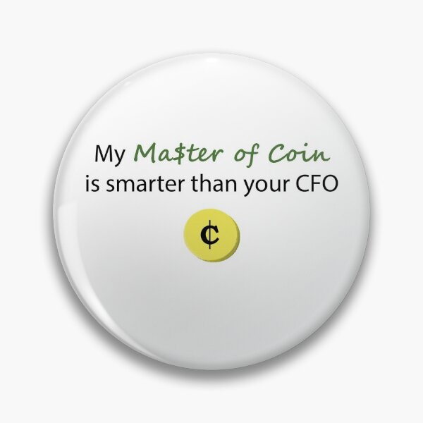 Item preview, My Master of Coin is smarter than your CFO designed and sold by ArtsyRabbit.